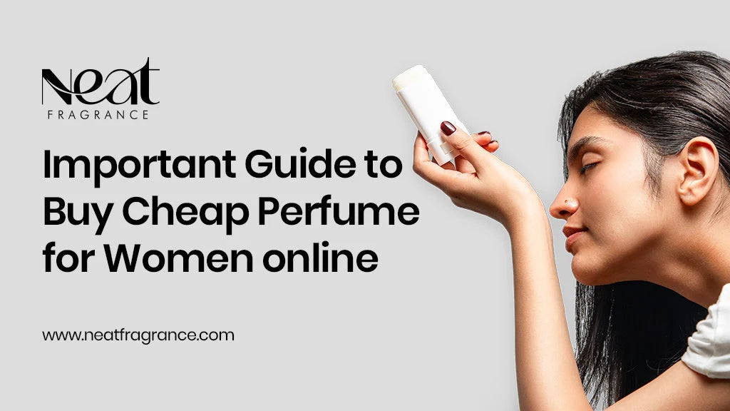 Important Guide to Buy Cheap Perfume for Women online In India